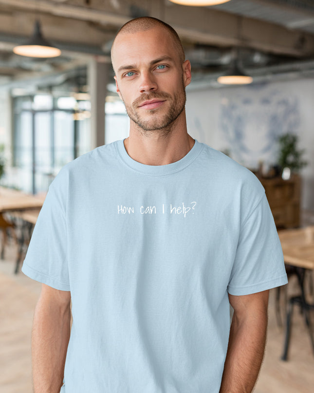 HOW CAN I HELP? TEE